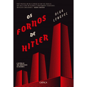 Os Fornos De Hitler: A História De Uma Sobrevivente De Auschwitz