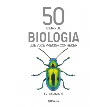 50 Ideias De Biologia Que Você Precisa Conhecer