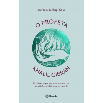 O Profeta: O Clássico Que Já Encantou Mais De 100 Milhões De Leitores No Mundo