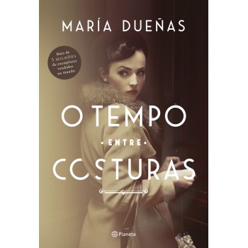 O Tempo Entre Costuras: 4ª Edição