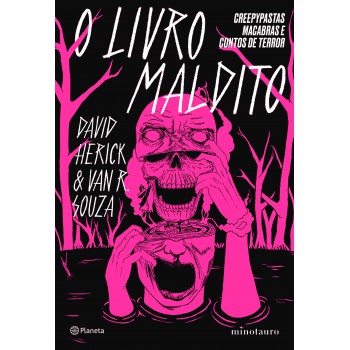 O Livro Maldito: Creepypastas Macabras E Contos De Terror