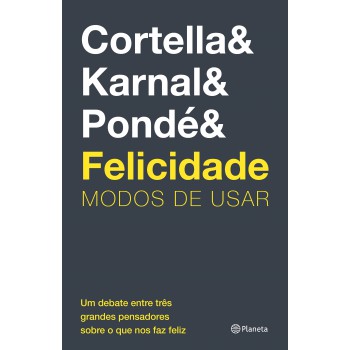 Felicidade: Modos De Usar