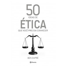 50 Ideias De ética Que Você Precisa Conhecer