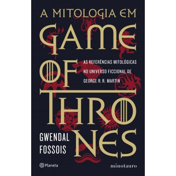 A Mitologia Em Game Of Thrones: As Referências Mitológicas No Universo Ficcional De George R. R. Martin