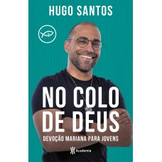 No Colo De Deus: Devoção Mariana Para Jovens