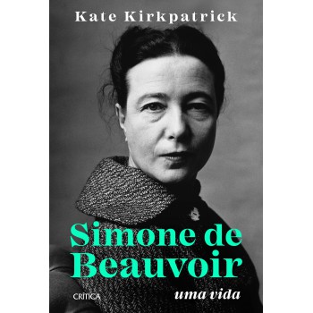 Simone De Beauvoir: Uma Vida