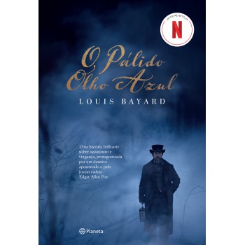 O Pálido Olho Azul: Uma História Brilhante Sobre Assassinato E Vingança, Protagonizada Pelo Jovem Edgar Allan Poe