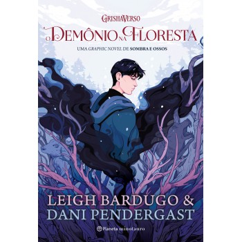 O Demônio Na Floresta: Uma Graphic Novel De Sombra E Ossos