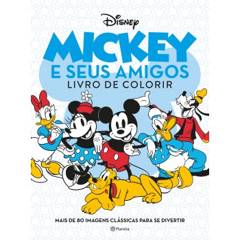 Mickey E Seus Amigos: Livro De Colorir