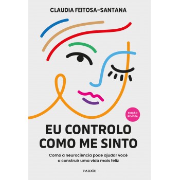 Eu Controlo Como Me Sinto: Edição Revista