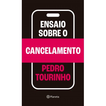 Ensaio Sobre O Cancelamento