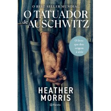 O Tatuador De Auschwitz: 4ª Edição