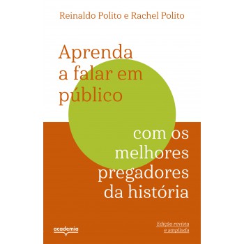 Aprenda A Falar Em Público Com Os Melhores Pregadores Da História