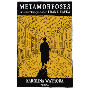 Metamorfoses: Uma Investigação Sobre Franz Kafka