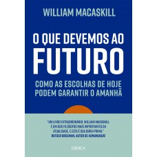 O Que Devemos Ao Futuro