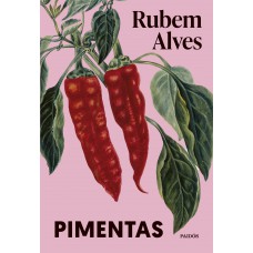 Pimentas: Nova Edição (biblioteca Rubem Alves)