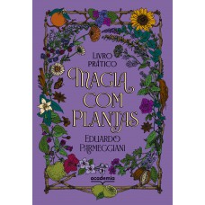 Magia Com Plantas: Livro Prático