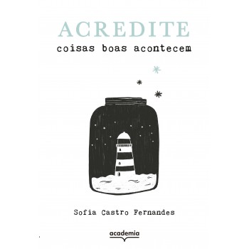 Acredite: Coisas Boas Acontecem