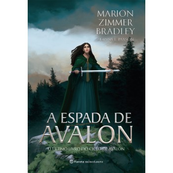 A Espada De Avalon: O Sétimo Livro Do Ciclo De Avalon