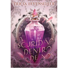 A Escuridão Dentro De Nós: (coroa De Sombras #2)