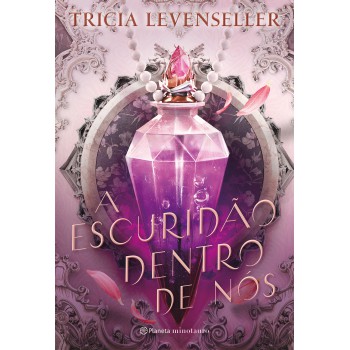 A Escuridão Dentro De Nós: (coroa De Sombras #2)