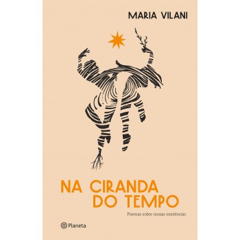 Na Ciranda Do Tempo: Poemas Sobre Nossas Existências