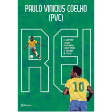 Rei: O Livro Sobre O Homem Incomparável A Quem Tentam Se Comparar Há 70 Anos