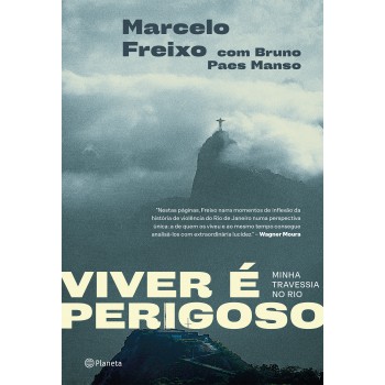 Viver é Perigoso: Minha Travessia No Rio