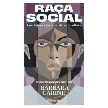 Raça Social: Uma Leitura Sobre A Racialidade Brasileira