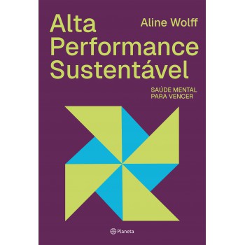 Alta Performance Sustentável: Saúde Mental Para Vencer