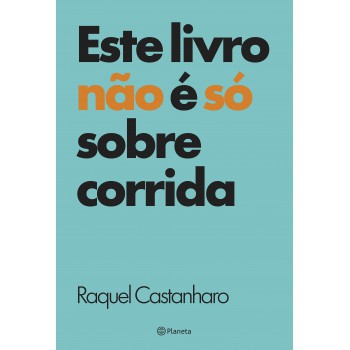 Este Livro Não é Só Sobre Corrida