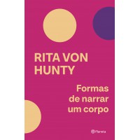 Formas De Narrar Um Corpo