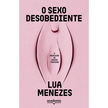 O Sexo Desobediente