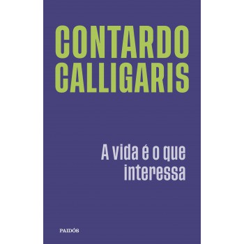 A Vida é O Que Interessa
