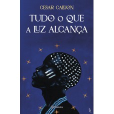 Tudo O Que A Luz Alcança