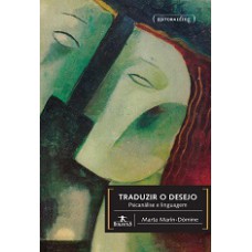 Traduzir O Desejo: Psicanalise E Linguagem