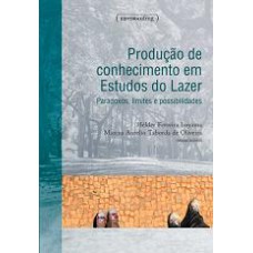 Producao De Conhecimento Em Estudos Do Lazer