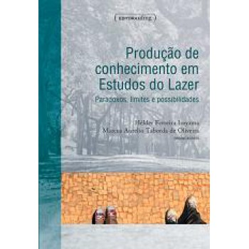 Producao De Conhecimento Em Estudos Do Lazer