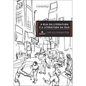 Rua Da Literatura E A Literatura Da Rua, A