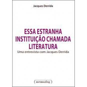 Essa Estranha Instituicao Chamada Literatura