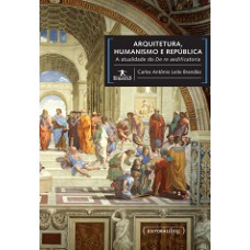 Arquitetura, Humanismo E Republica