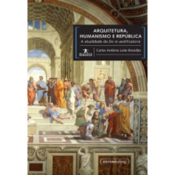 Arquitetura, Humanismo E Republica