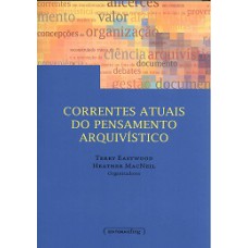 Corrente Atuais Do Pensamento Arquivistico