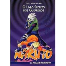 NARUTO – O LIVRO SECRETO DO GUERREIRO