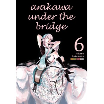 Arakawa Under The Bridge Vol. 6