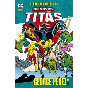 Os Novos Titãs Vol. 1: Lendas Do Universo Dc