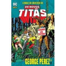 Os Novos Titãs Vol. 3: Lendas Do Universo Dc