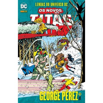 Os Novos Titãs Vol. 4: Lendas Do Universo Dc