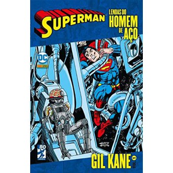 Lendas Do Homem De Aço: Gil Kane - Volume 1