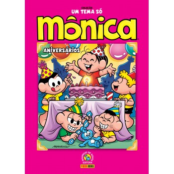 Coleção Um Tema Só - Mônica: Aniversários